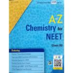 A to Z Chemistry for NEET Class XII