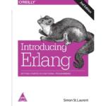 Introducing Erlang: Getting Started in Functional Programming
